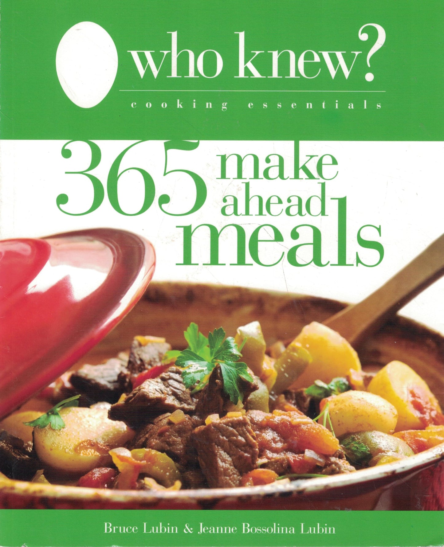 Who Knew? 365 Make Ahead Meals (Who Knew? Cooking Essentials)