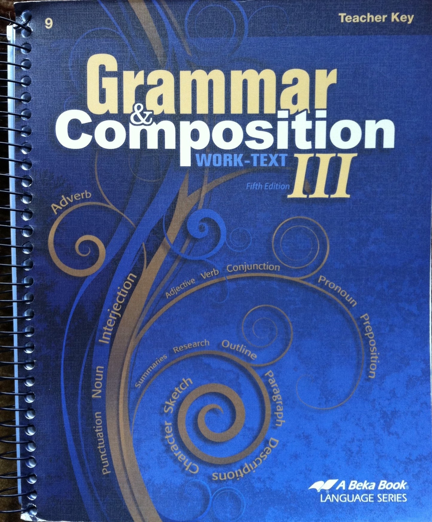 A Beka Grammar & Composition Work-Text III Teacher Key (9th Grade)