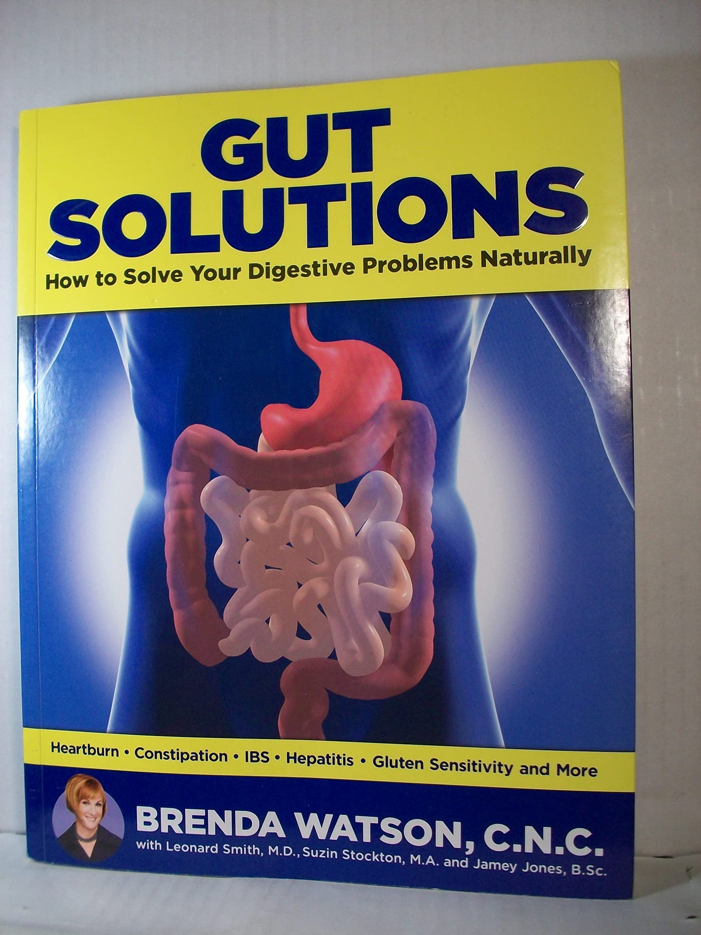 GUT SOLUTIONS: How to solve Your Digestive Problems Naturally