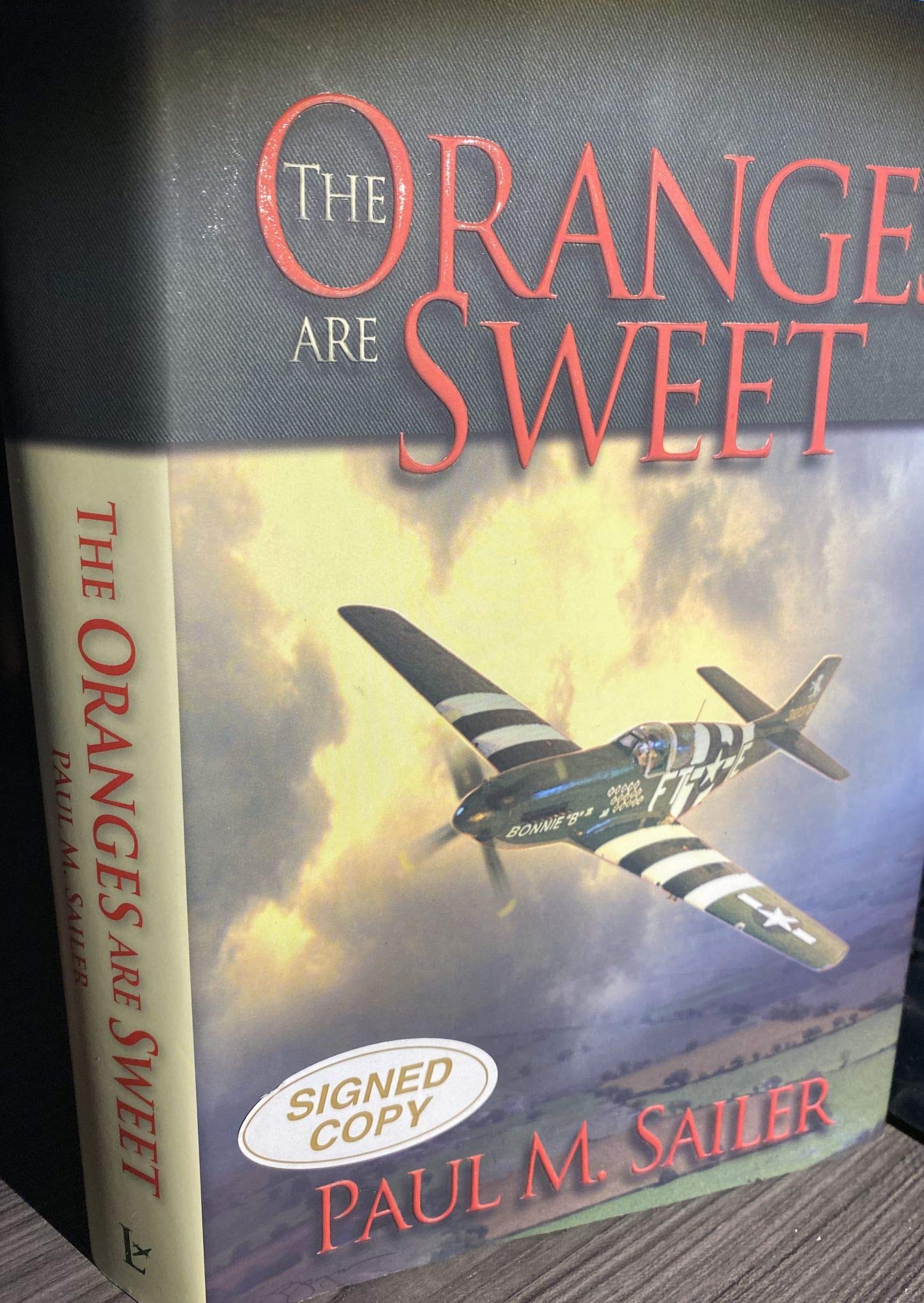 The Oranges are Sweet - Major Don M. Beerbower and the 353rd Fighter Squadron: November 1942 to August 1944