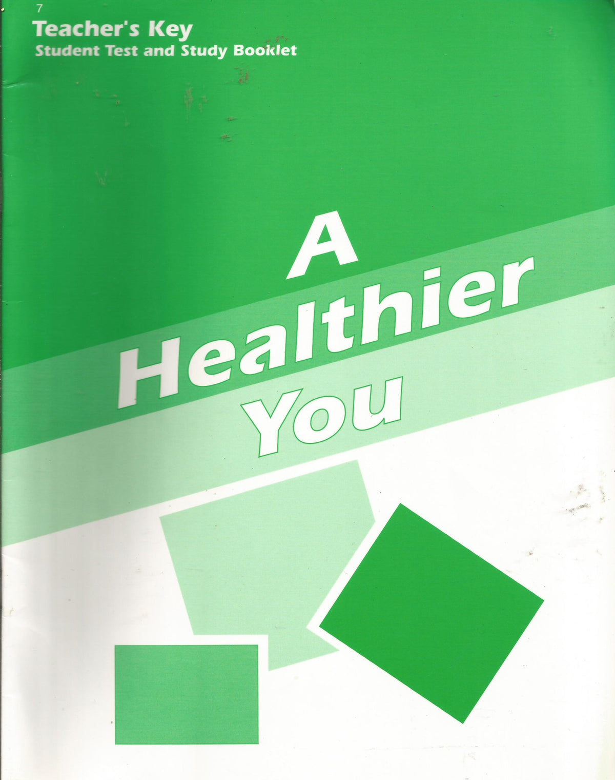 A Healthier You: Teacher's Key, 7 (Student Test and Study Booklet)