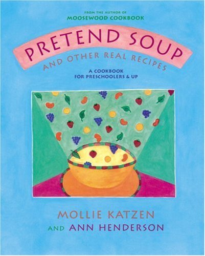 By Mollie Katzen - Pretend Soup: And Other Real Recipes (3.2.1994) - 822