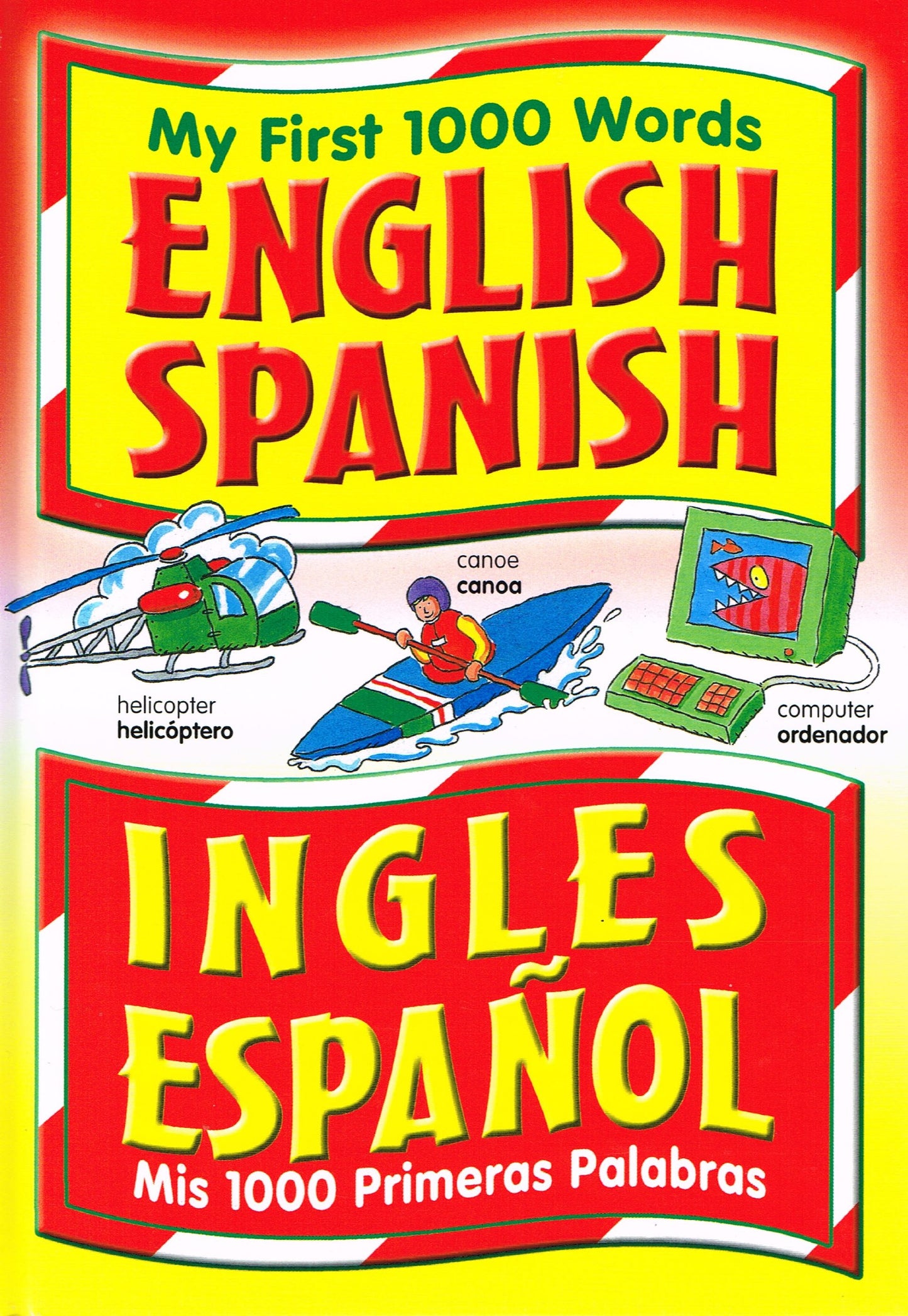 My First 1000 Words English Spanish : Ingles Espanol :