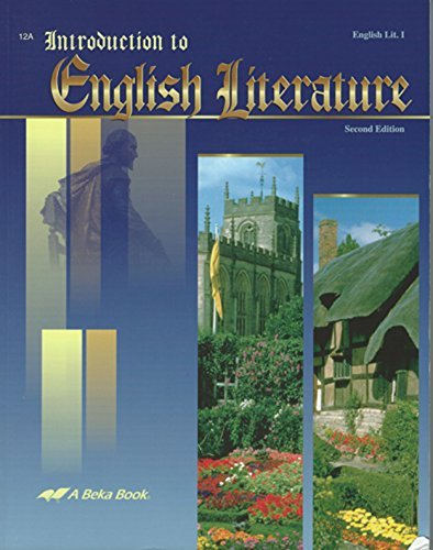 A-beka Book Introduction to English Literature-test and Quizzes Book, Test/quiz Key (Classics for Christians Vol. 5 & 6) Student Book English Lit. I & Ii (Second Edition)