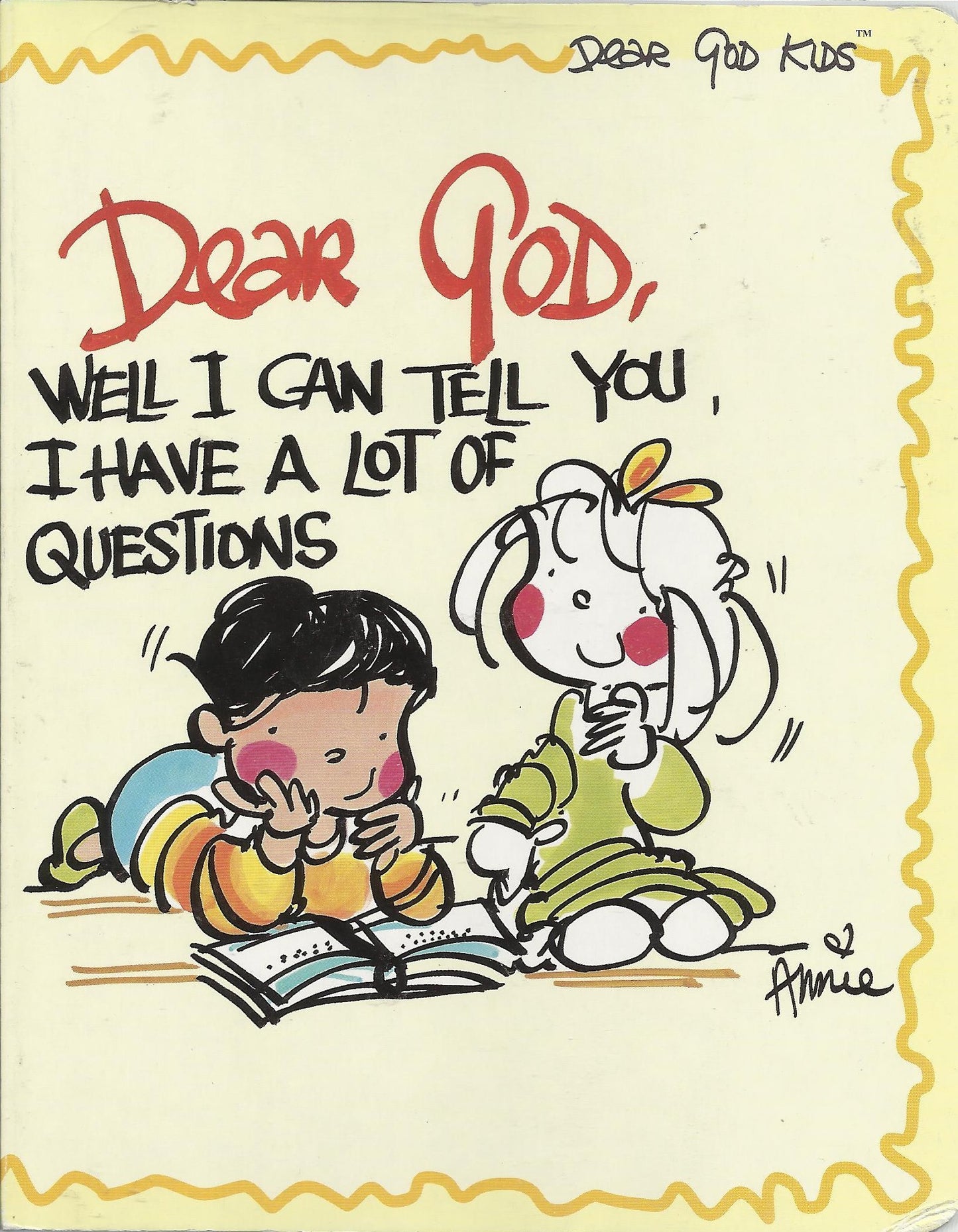 Dear God Kids: Dear God, Well I Can Tell You, I Have a Lot of Questions (Board Book)