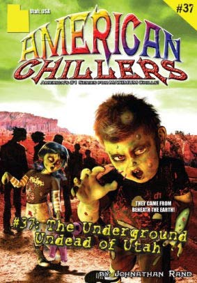 By Johnathan Rand The Underground Undead of Utah #37 (American Chillers) [Paperback]