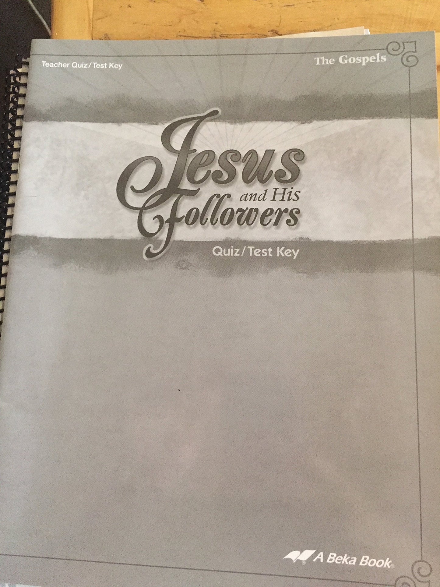 The Gospels: Jesus and His Followers Test/Quiz Key, Teacher Key