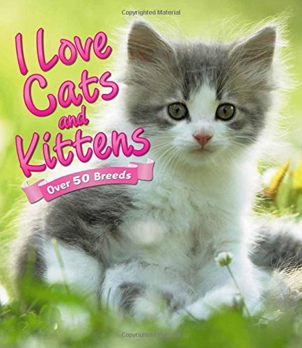 I Love: Cats and Kittens by Alderton, David (2014) Paperback