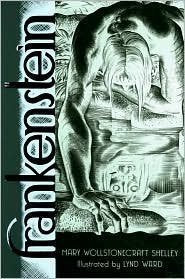 Frankenstein: Or the Modern Prometheus by Lynd Ward Mary Shelley (2010) Hardcover