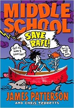 Middle School: Save Rafe! by Patterson, James, Tebbetts, Chris (2014) Hardcover