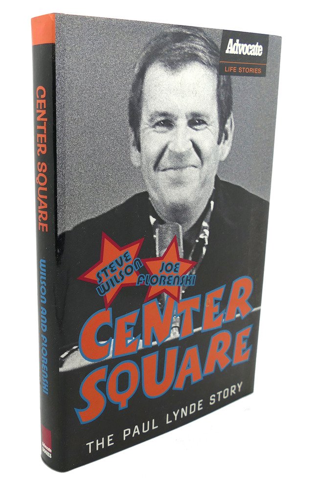 Center Square: The Paul Lynde Story Book Club edition by Wilson, Steve; Florenski, Joe (2005) Hardcover