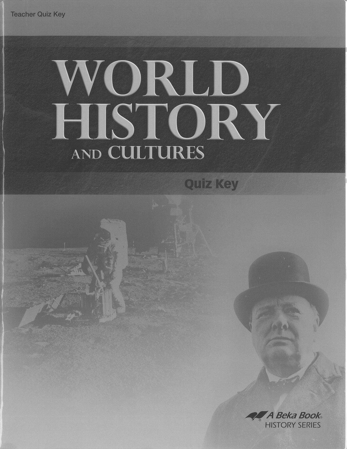World History and Cultures Quiz Key (A Beka Item #178683)