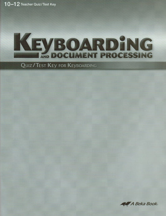 Keyboarding and Document Processing: Quiz/Test Key for Keyboarding
