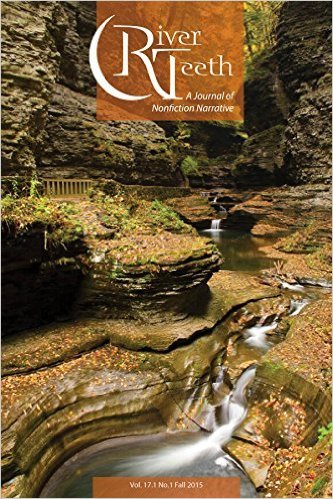 River Teeth A Jouranl of Nonfiction Narrative, Volume 17, Number 1, Fall 2015