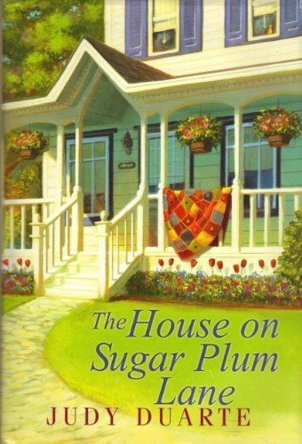 The House on Sugar Plum Lake by Judy Duarte (2010-05-03)