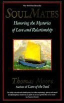 Soul Mates: Honoring the Mysteries of Love and Relationship by Thomas Moore (1994-01-03) - 8231
