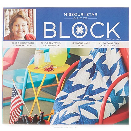 Missouri Star Quilt Co. Block Summer Volume 1 Issue 3 by Missouri Star Quilt Company (2014-05-04)