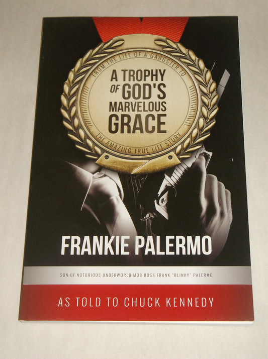 A Trophy of God's Marvelous Grace by Franki Palermo (2013-05-03)