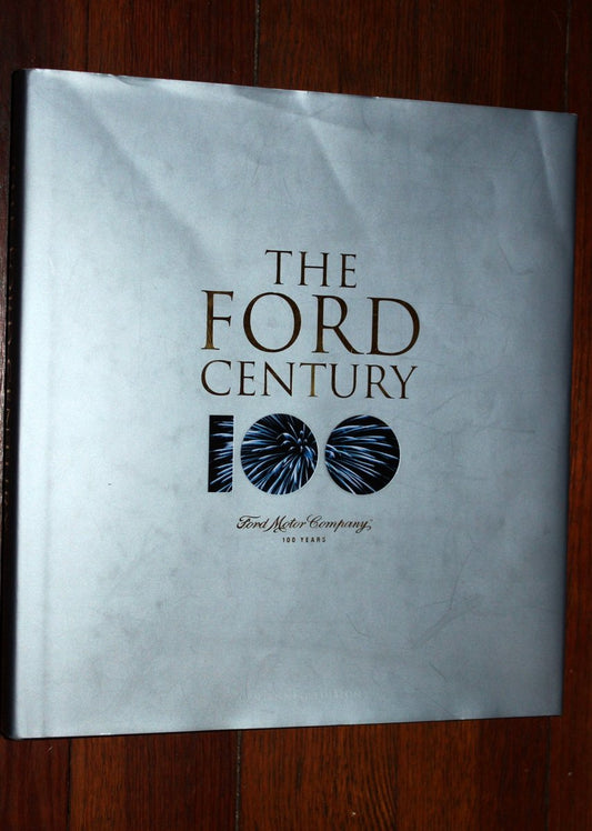 The Ford Century : Ford Motor Company and the Innovations that Shaped the World by Russ Banham (2002-05-04)