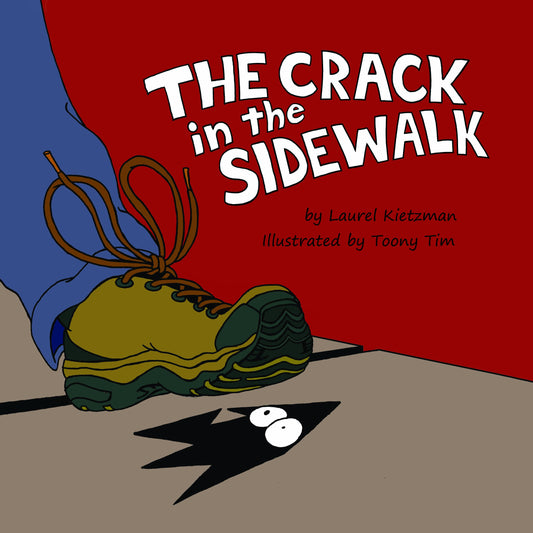 The Crack in the Sidewalk by Laurel Kietzman (2014-08-01)