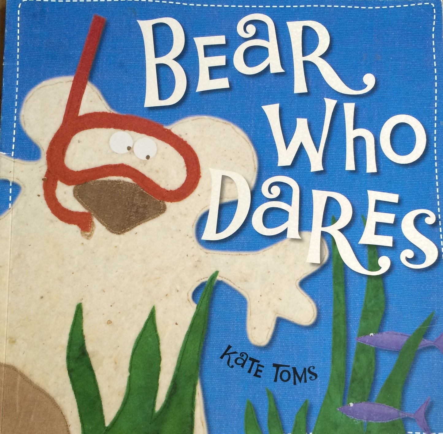 Bear who Dares by Kate Toms softback book