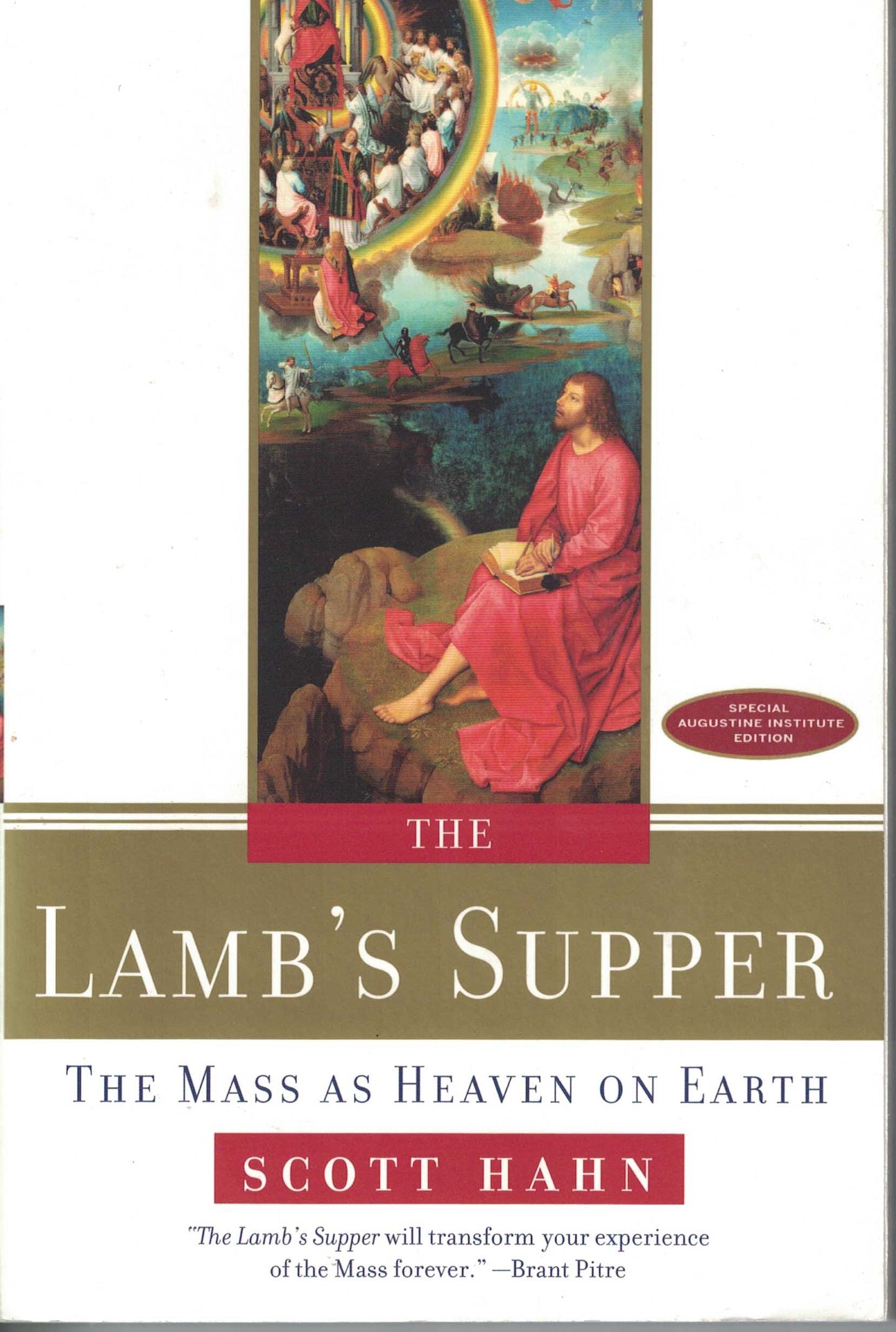 The Lamb's Supper: The Mass as Heaven on Earth (Special Augustine Institute Edition)