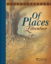 Of Places - Abeka 8th Grade 8 Literature Series Student Reading and Comprehension Textbook