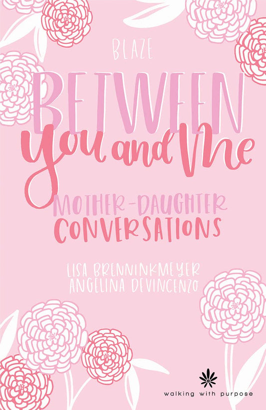 Between You and Me: Mother Daughter Conversations, Journal and Devotional - 8391