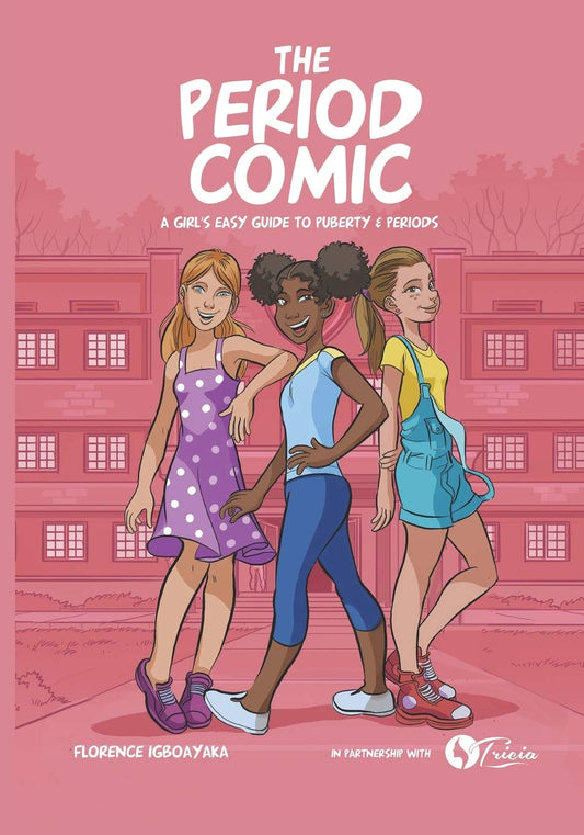 The Period Comic: A Girl's Easy Guide to Puberty and Periods -An Illustrated Book (The Period Comic-A Girl's Easy Guide to Puberty & Periods. Age 8-14) - 2916