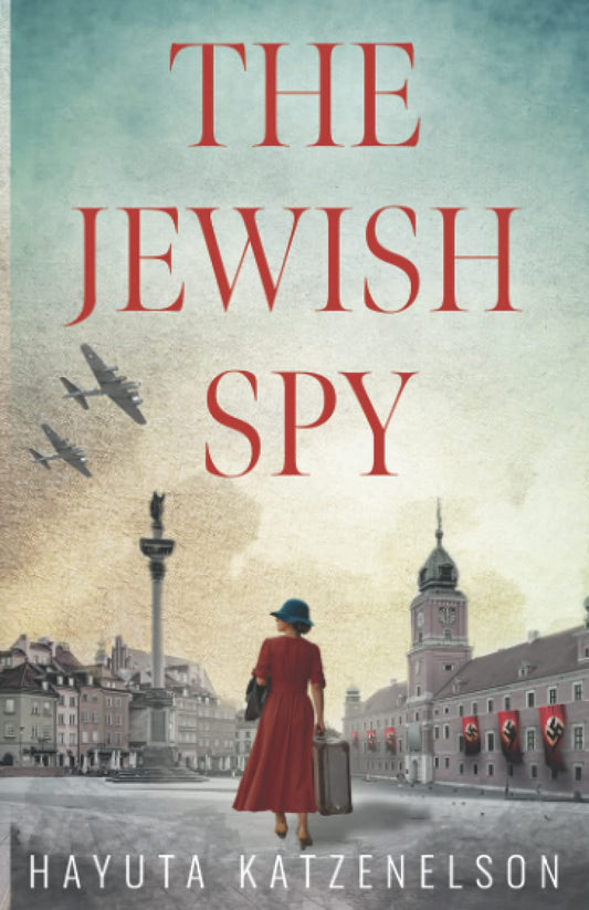 The Jewish Spy (World War II Brave Women Fiction) - 1084