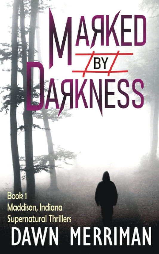MARKED by DARKNESS: An emotionally intense, psychological thriller (Maddison, Indiana Supernatural Thriller)
