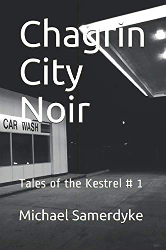 Chagrin City Noir: Tales of the Kestrel # 1