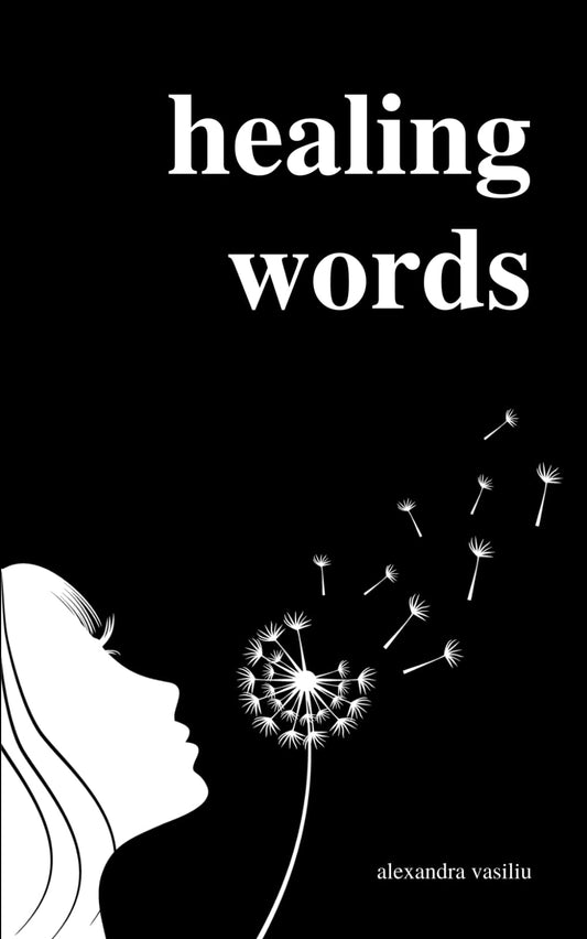 Healing Words: A Poetry Collection For Broken Hearts - 4114