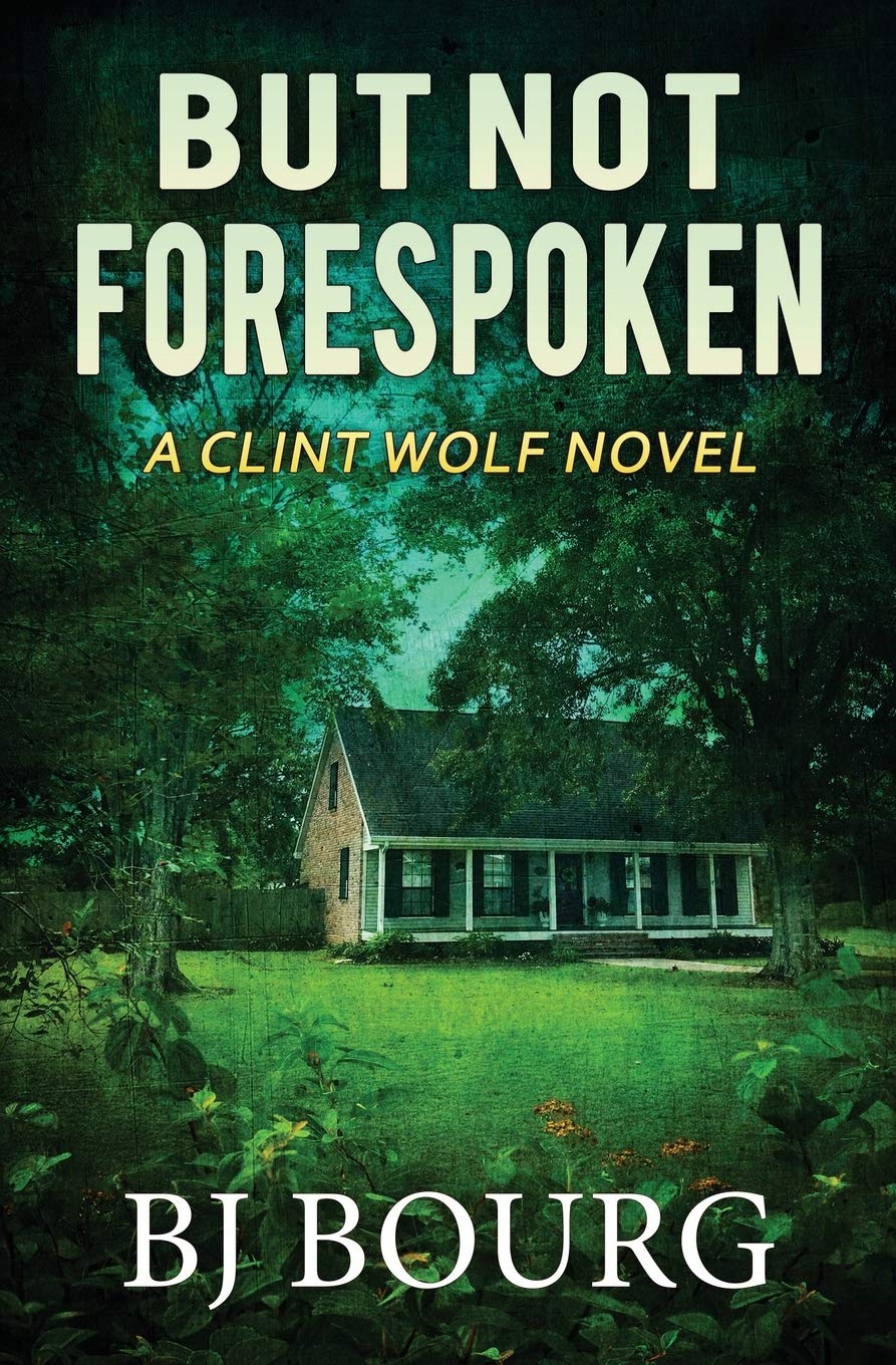 But Not Forespoken: A Clint Wolf Novel (Clint Wolf Mystery Series)