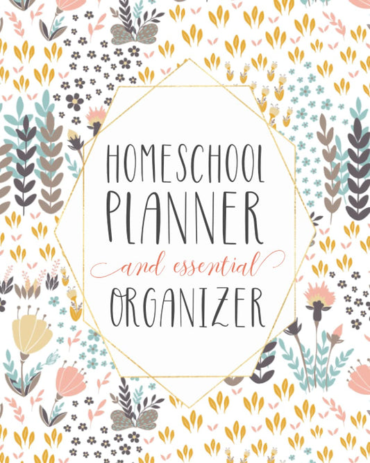 Mega Homeschool Planner and Organizer Soft Flora: Fully Customizable Planner, Organizer, and Record Keeper for Homeschool Families big or Small - ... memories for the year. (Homeschool Planners) - 6477