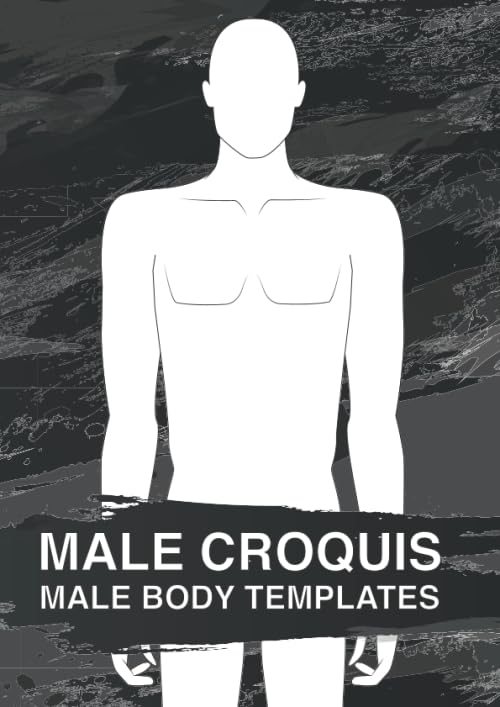 Male Croquis Male Body Templates: Male fashion croquis sketchbook to draw quickly & easily on 80 body templates with professional thin lines with up-close, front, side, back & 3/4 poses - 9277