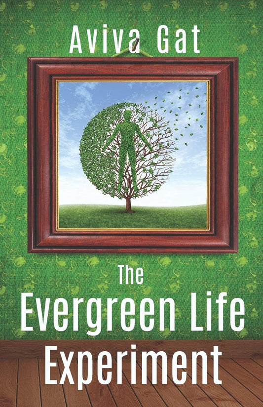 The Evergreen Life Experiment: A Novel