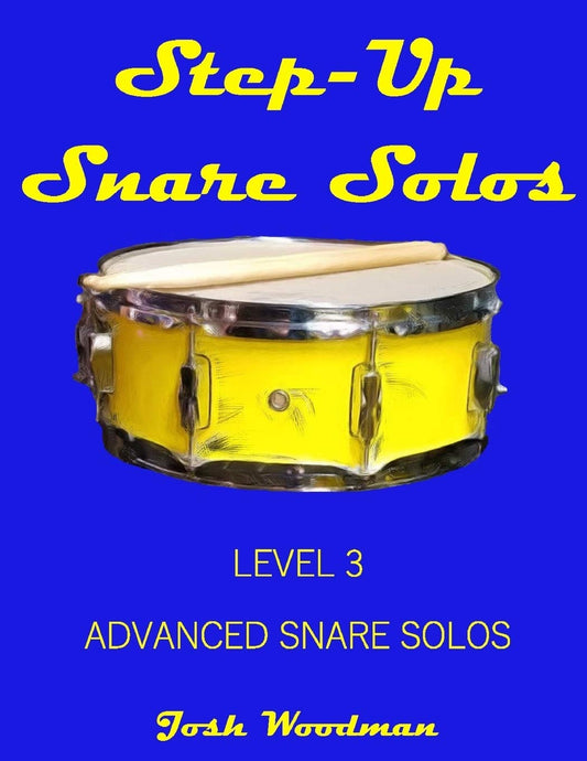STEP-UP SNARE SOLOS: Level 3 Advanced Snare Solos