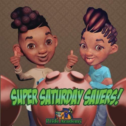 Super Saturday Savers!: Super Savers (Pride Academy)