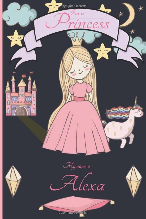 i'm a princess my name is Alexa: Writing And Drawing Journal Notebook for girls,sketch book for Kids, Alexa's Personalized Birthday Gift, For 4-12 ... or niece Happy Birthday in your own way! - 7629