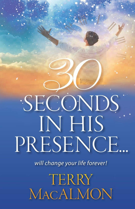 30 Seconds In His Presence - 9138