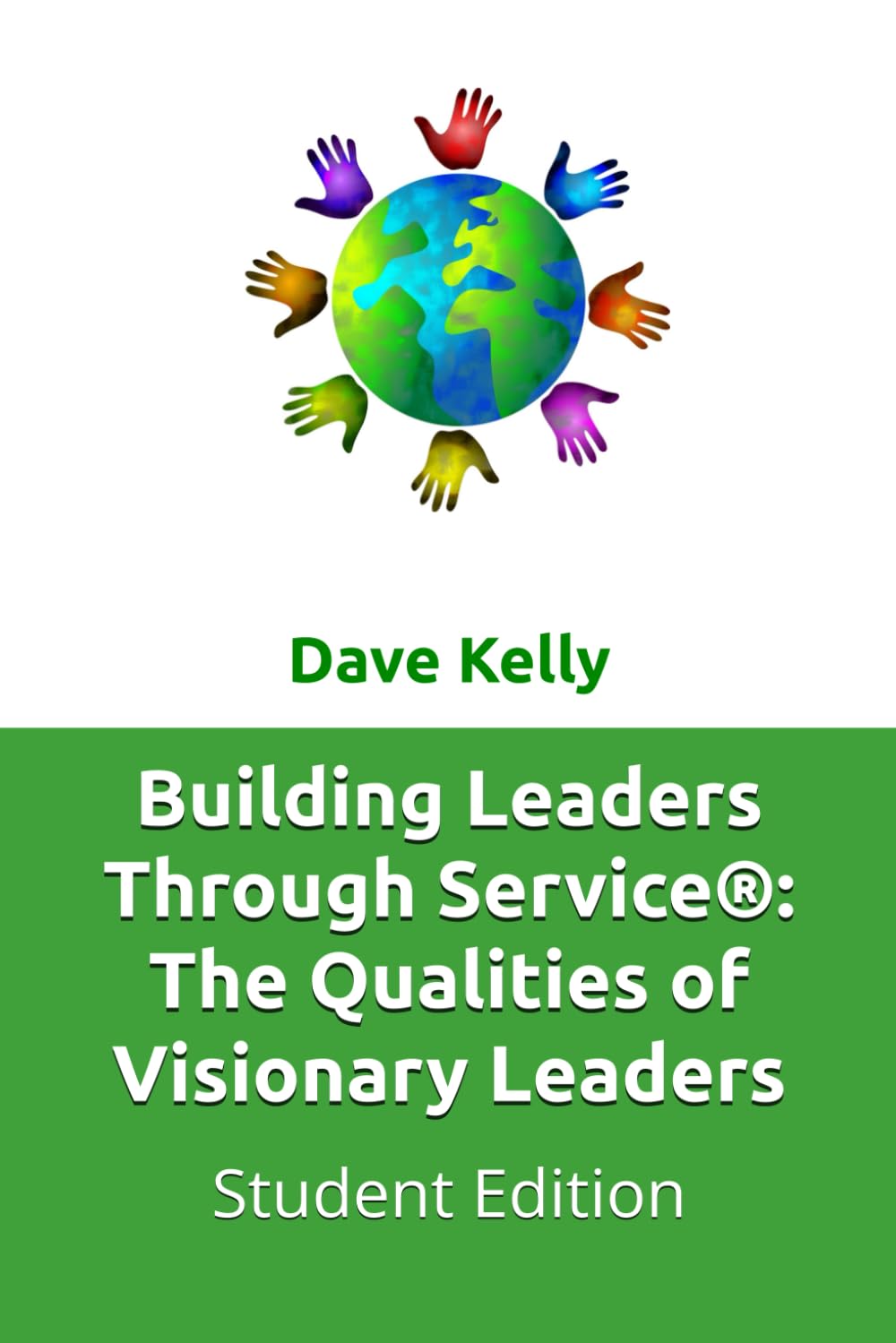 Building Leaders Through Service®: The Qualities of Visionary Leaders: Student Edition - 3909