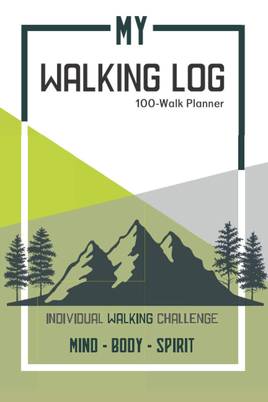 My Walking Log: Walk Planner with Prompts | Challenge Yourself Logbook For Health & Fitness
