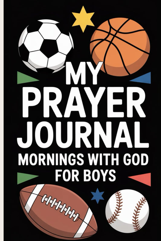 My Prayer Journal Mornings With God For Boys: Christian Prayer Requests Book / Baseball Football Basketball Soccer Themed - 7959