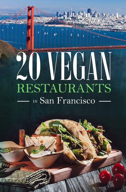 20 Vegan Restaurants in San Francisco - 9999