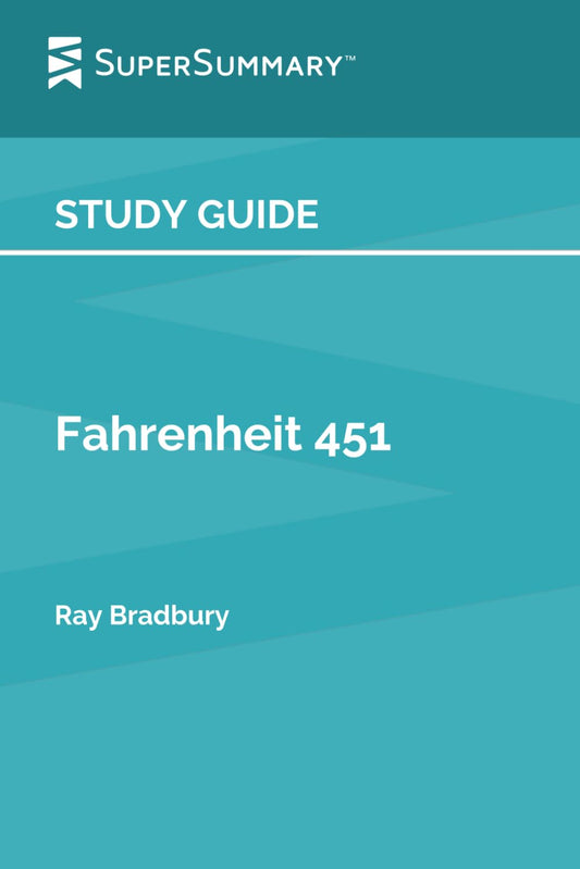 Study Guide: Fahrenheit 451 by Ray Bradbury (SuperSummary)