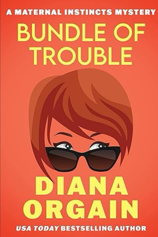 Bundle of Trouble (A Maternal Instincts Mystery)