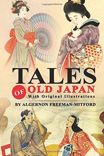 Tales of Old Japan: Complete With 40 Original And Classics Illustrated - 4167