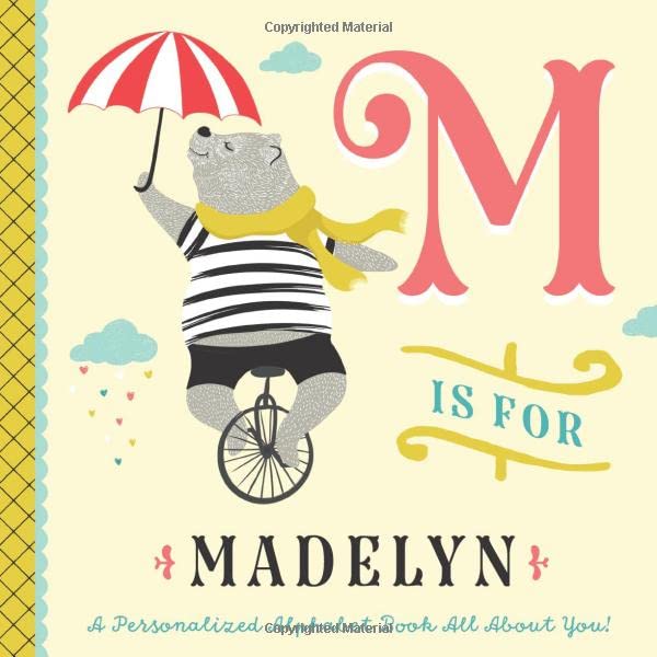 M is for Madelyn: A Personalized Alphabet Book All About You! (Personalized Children's Book)