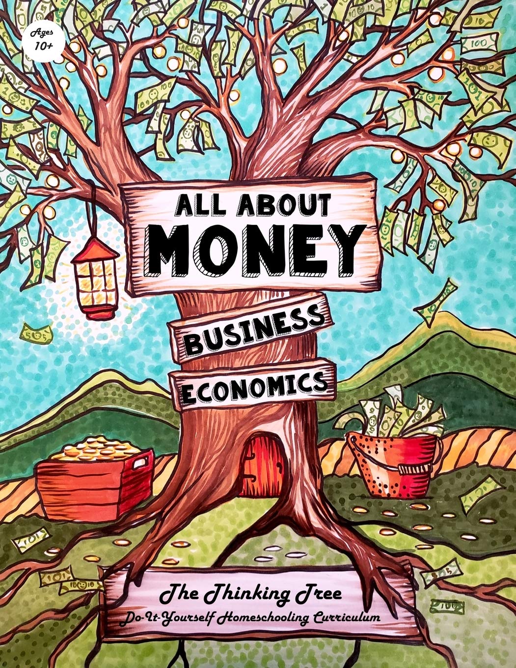 All About Money - Economics - Business - Ages 10+: The Thinking Tree - Do-It-Yourself Homeschooling Curriculum - 5714